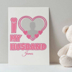 Personalized I Love My Husband – Add Photo & Name Enclosure Card