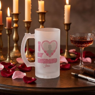 Personalized I Love My Husband – Add Photo & Name Frosted Glass Beer Mug