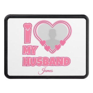 Personalized I Love My Husband – Add Photo & Name Hitch Cover
