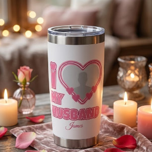 Personalized I Love My Husband – Add Photo & Name Insulated Tumbler
