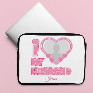 Personalized I Love My Husband – Add Photo & Name Laptop Sleeve
