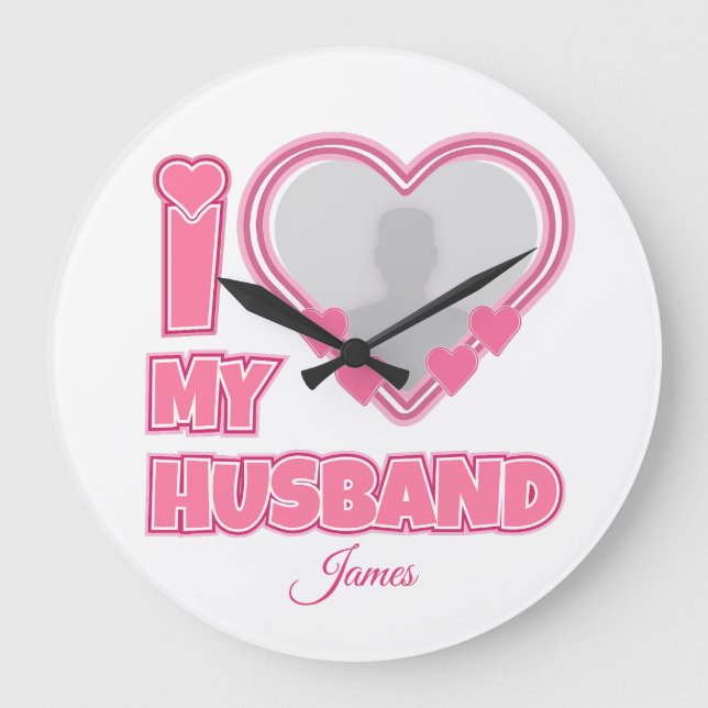 Personalized I Love My Husband – Add Photo & Name Large Clock (Front)