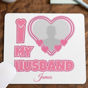 Personalized I Love My Husband – Add Photo & Name Mouse Pad
