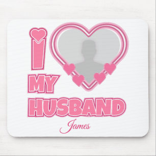 Personalized I Love My Husband – Add Photo & Name Mouse Pad