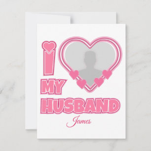 Personalized I Love My Husband – Add Photo & Name Note Card