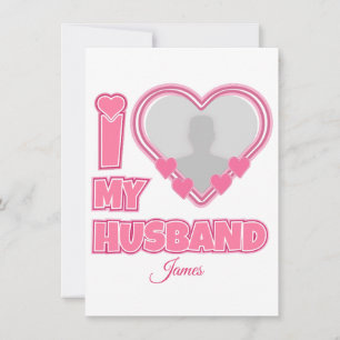 Personalized I Love My Husband – Add Photo & Name Note Card