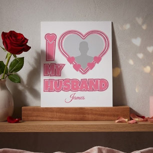 Personalized I Love My Husband – Add Photo & Name Picture Ledge