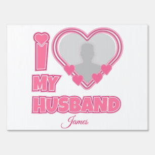 Personalized I Love My Husband – Add Photo & Name Sign