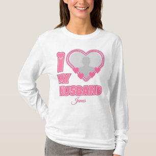 Personalized I Love My Husband – Add Photo & Name T-Shirt