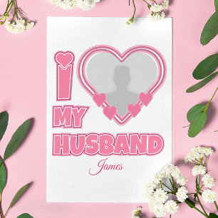 Personalized I Love My Husband – Add Photo & Name Thank You Card