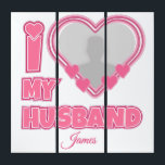 Personalized I Love My Husband – Add Photo & Name Triptych<br><div class="desc">Find awesome, funny, and delightfully crazy gifts that perfectly capture your love! Whether you're hunting for romantic gift for wife ideas, best Valentine's gifts for her, meaningful wedding anniversary gifts for wife, or best Christmas gifts for wife, our unique designs add a playful twist. Surprise her with psychotically cute (in...</div>