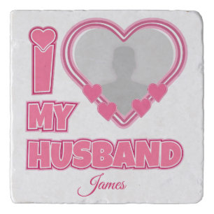Personalized I Love My Husband – Add Photo & Name Trivet
