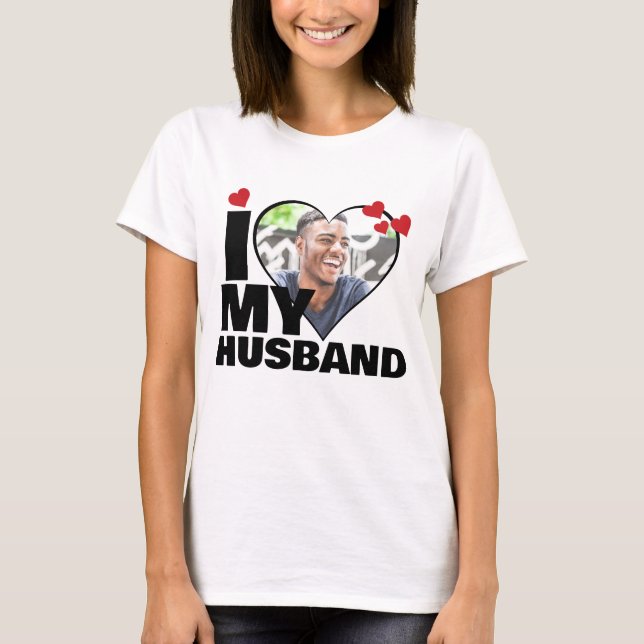 Personalized I Love My Husband Heart Photo T-Shirt (Front)