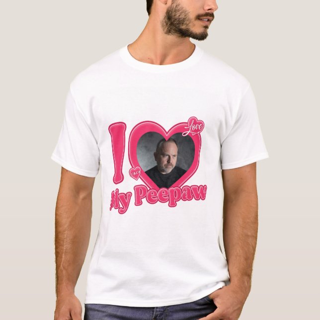 Personalized I Love My Peepaw With Custom Photo T- T-Shirt (Front)