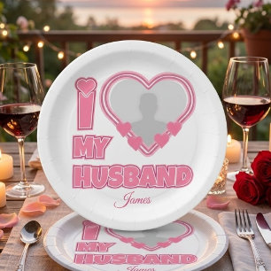 Personalized I Love My Wife – Add Name & Photo Paper Plates