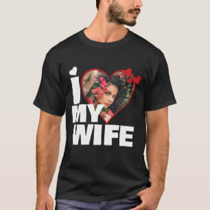 Personalized I Love My Wife Heart Photo T-Shirt