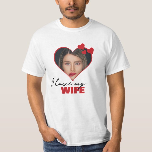 Personalized I Love My Wife Heart Photo T-Shirt (Front)