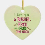 Personalized I Love You A Bushel &amp; A Peck Ornament at Zazzle
