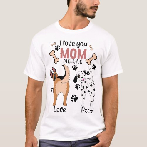 Personalized I Love You A Hole Lot Funny Dogs Dog T_Shirt