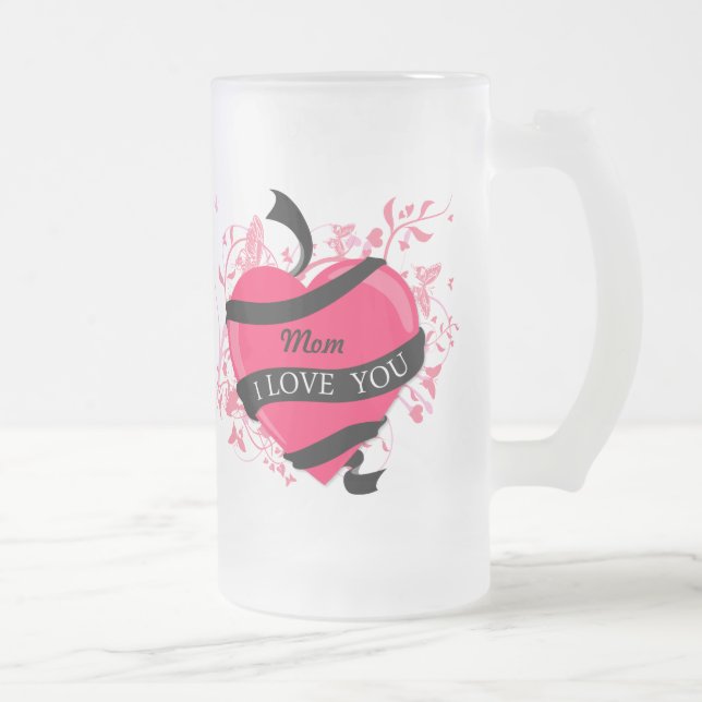 Personalized I Love You Mom Frosted Glass Beer Mug (Right)
