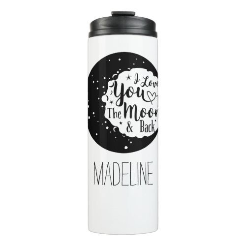 Personalized I love you to the moon and back Thermal Tumbler