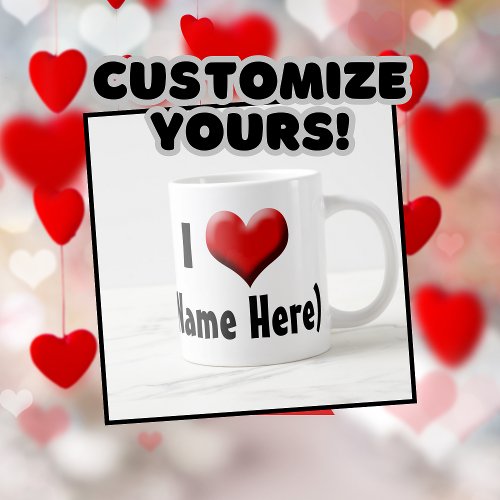 Personalized I Love You Valentines Day Coffee  Giant Coffee Mug