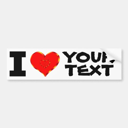 Personalized I Love Your Text Bumper Sticker