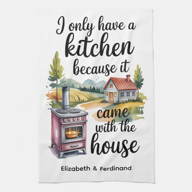 Personalized I Only Have a Kitchen Because...... Kitchen Towel (Vertical)