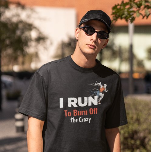 Personalized I Run To Burn Off The Crazy T_Shirt