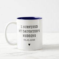 Personalized I Survived My Daughter's Wedding