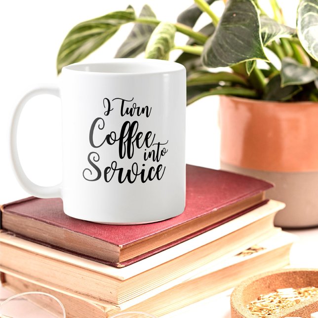 Personalized I Turn Coffee into Service Mug (Creator Uploaded)