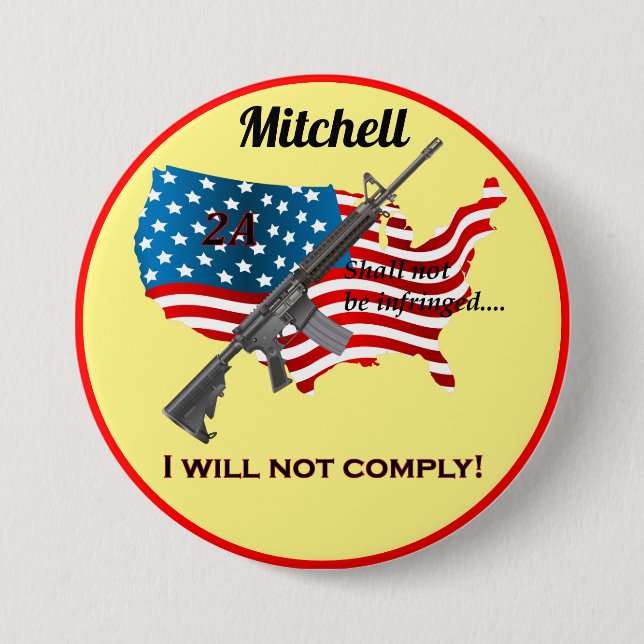 Personalized I Will Not Comply 2nd Amendment Flag Button (Front)