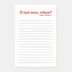 Personalized if not now, when sienna to do list post-it notes