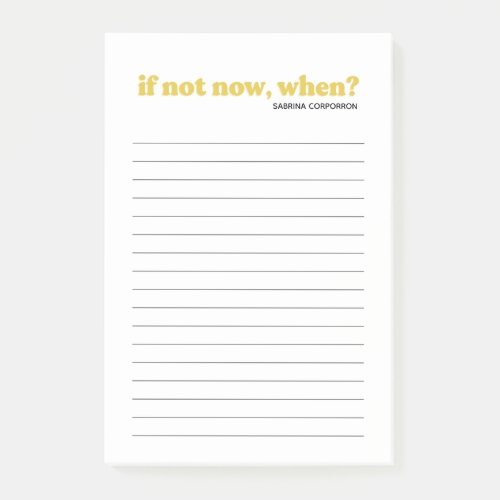 Personalized if not now when yellow to do list post_it notes