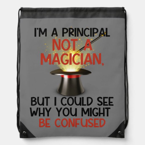 Personalized Im a principal not a magician  Drawstring Bag