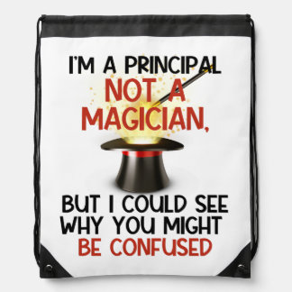 Personalized, "I'm a principal, not a magician" Drawstring Bag