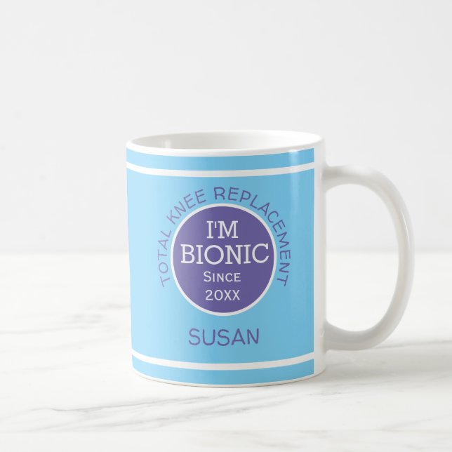 Personalized I'm Bionic (KNEE replacement) Coffee  Mug (Right)