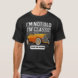 Personalized I'm Classic Hot Rod Car Birthday T-Shirt