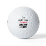 Personalized I'm Right Here Funny Quote Golf Balls