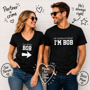 Personalized Im With Bob Funny Couples Name T-Shirt