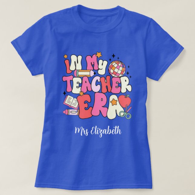 Personalized In My Teacher Era, Retro teacher's.  T-Shirt (Design Front)