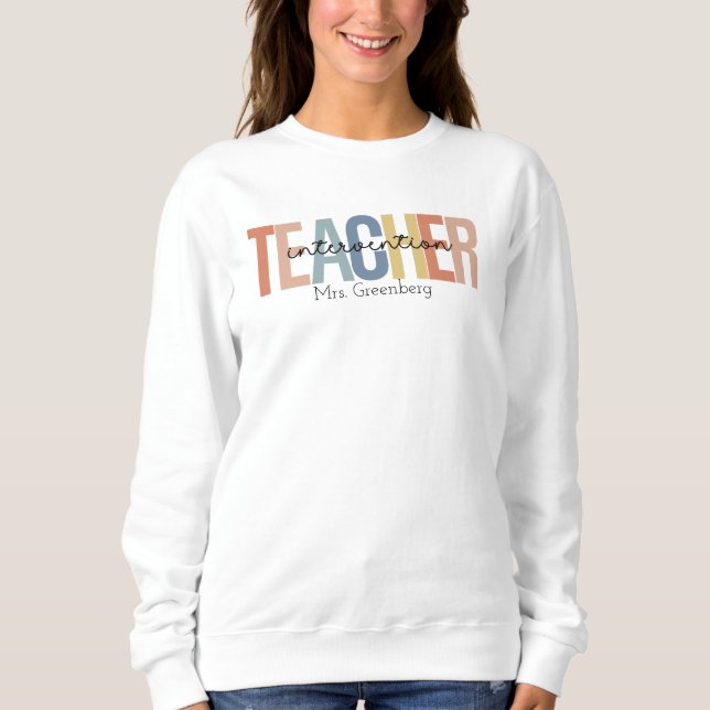 Personalized Intervention Teacher Sweatshirt (Front)