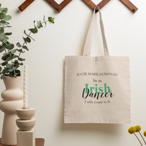 Personalized Irish Dancing Quote Tote Bag