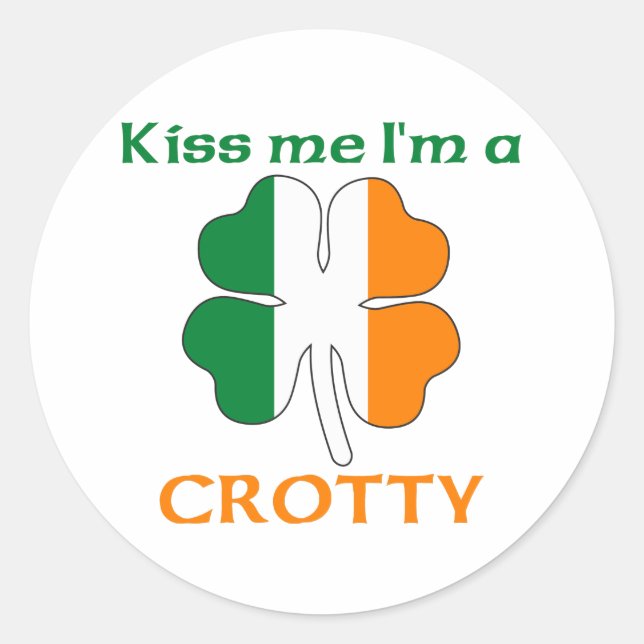 Personalized Irish Kiss Me I'm Crotty Classic Round Sticker (Front)