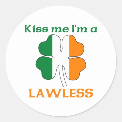 Personalized Irish Kiss Me Im Lawless Classic Round Sticker