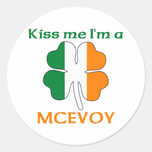Personalized Irish Kiss Me I'm Mcevoy Classic Round Sticker (Front)