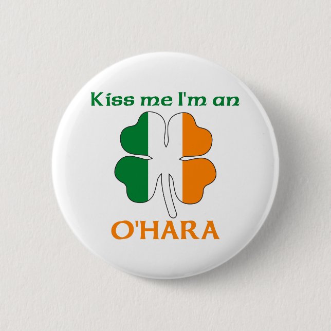 Personalized Irish Kiss Me I'm O'Hara Button (Front)