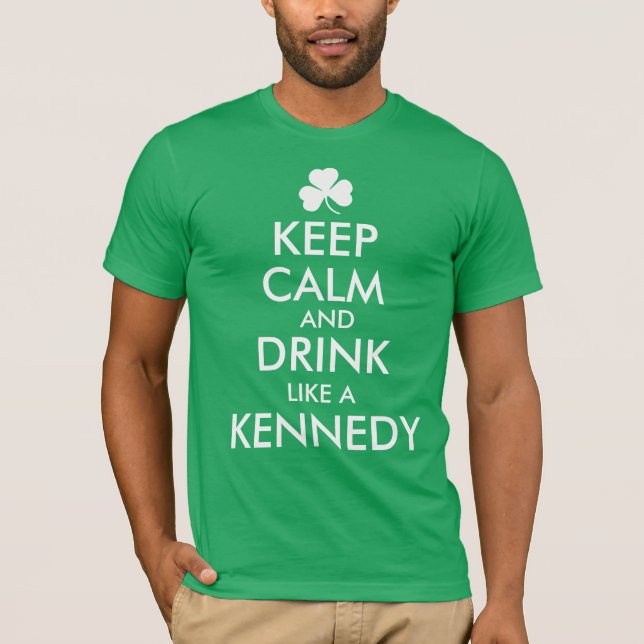 Personalized Irish Name Keep Calm and Drink Like T-Shirt (Front)