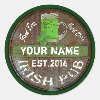 Personalized Irish Pub Sign Classic Round Sticker by Paddy_O_Doors at Zazzle