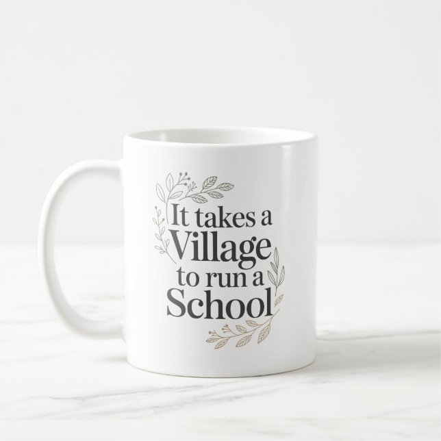 Personalized It Takes a Village to Run a School Coffee Mug (Left)